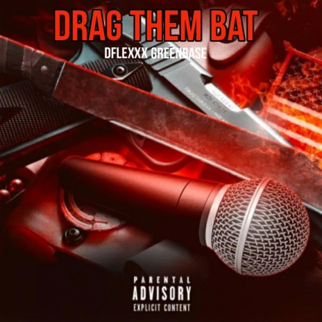 Drag Dem Bat | Boomplay Music