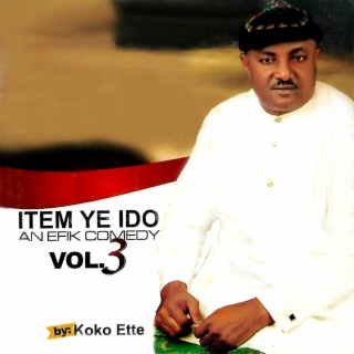 Itam Ye Ido (an Efik Comedy Vol 3)