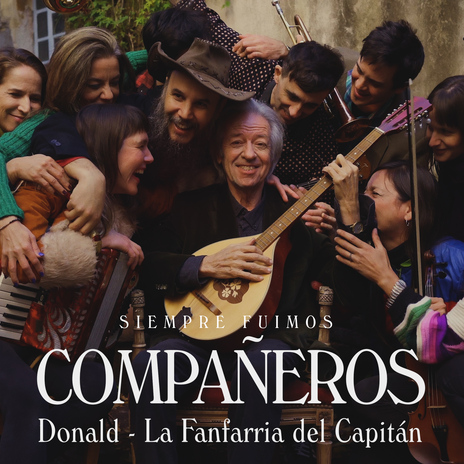 Siempre Fuimos Compañeros ft. La Fanfarria del Capitán | Boomplay Music