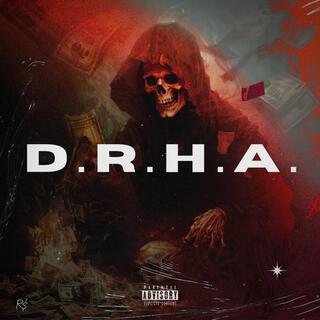 D . R . H . A .