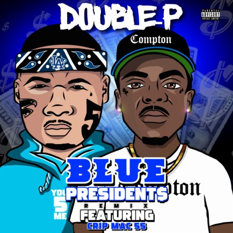 Blue Presidents (Remix Version) ft. Crip Mac | Boomplay Music