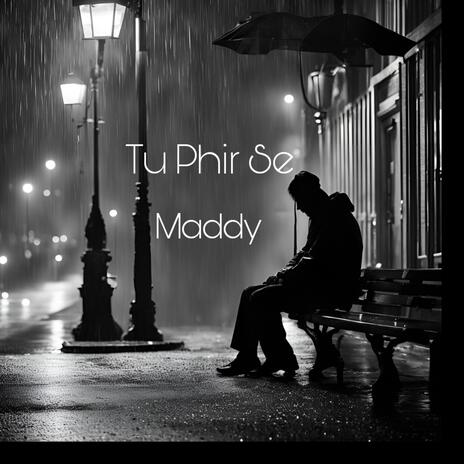 Tu Phir Se | Boomplay Music