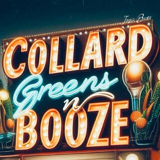 Collard Greens N Booze lyrics | Boomplay Music