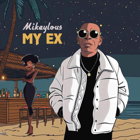 My Ex | Boomplay Music