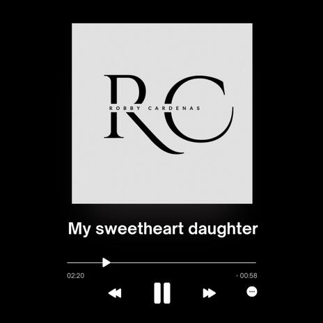 My sweetheart daughter | Boomplay Music