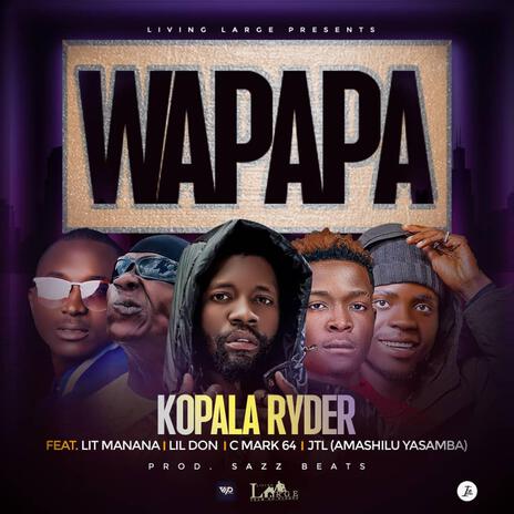 Kopala Ryder wapapa ft. Lil Don, C Mark 64, Lit Manana & Jtl | Boomplay Music