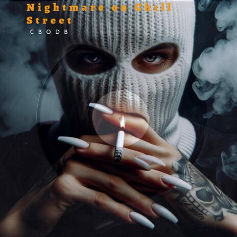 Nightmare on Ch1ll Street | Boomplay Music