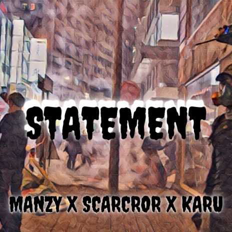 Statement ft. Karu & Scarcror | Boomplay Music