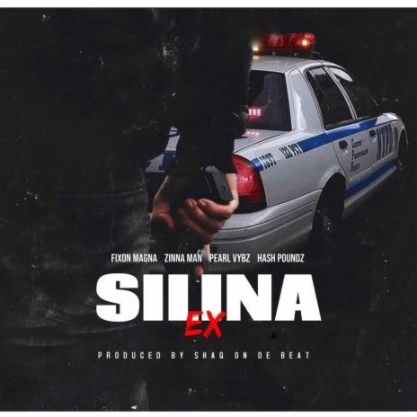 Silina Ex ft. Zinna Man, Pearl Vybz & Hash Poundz | Boomplay Music