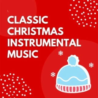 Classic Christmas Instrumental Music