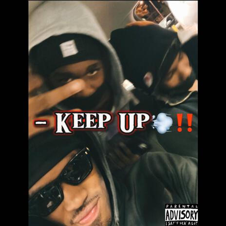 Keep Up | Boomplay Music