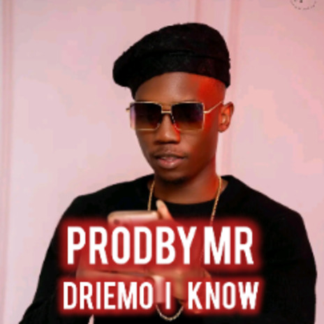 Driemo I know | Boomplay Music