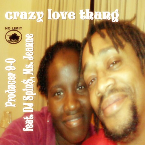 Crazy Love Thang ft. DJ Spin$ & Miss Jeanne