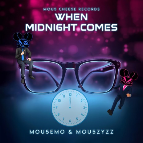 When Midnight Comes ft. Mou5ZyZZ | Boomplay Music