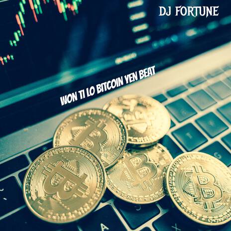 WON TI LO BITCOIN YEN BEAT | Boomplay Music