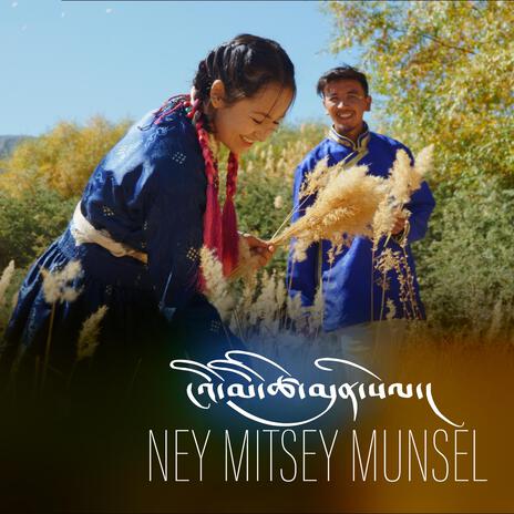 NEY MITSEY MUNSEL ft. Angchuk Ladakhi Bass | Boomplay Music