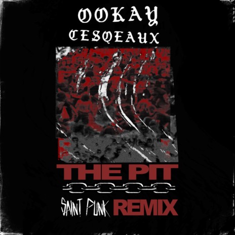 The Pit (Saint Punk Remix) ft. Cesqeaux & Saint Punk | Boomplay Music