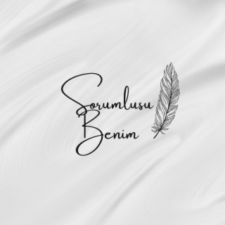 Sorumlusu Benim