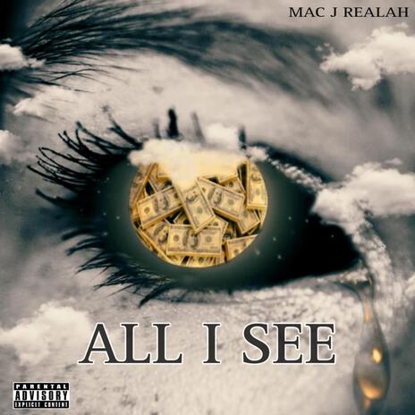 ALL I SEE | Boomplay Music