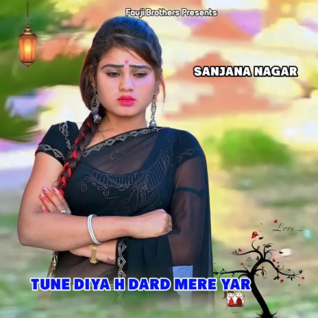 Tune Diya H Dard Mere Yar | Boomplay Music