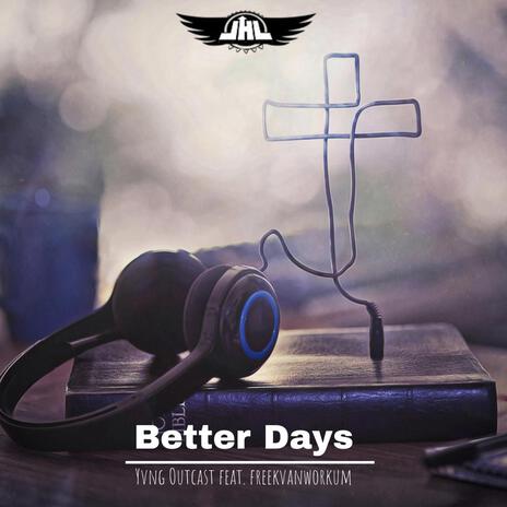 Better Days ft. Freek Van Workum | Boomplay Music