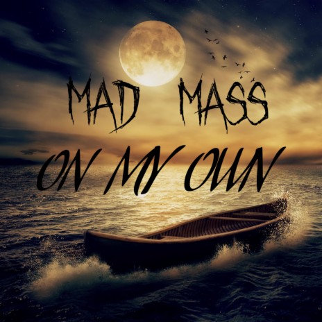 MADMASS ON MY OWN | Boomplay Music