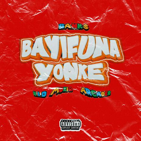 Bayifuna Yonke ft. Arcader & N.I.D Muziq | Boomplay Music