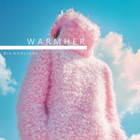 Warmher | Boomplay Music