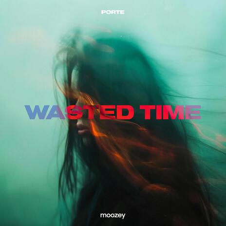 Wasted Time | Boomplay Music