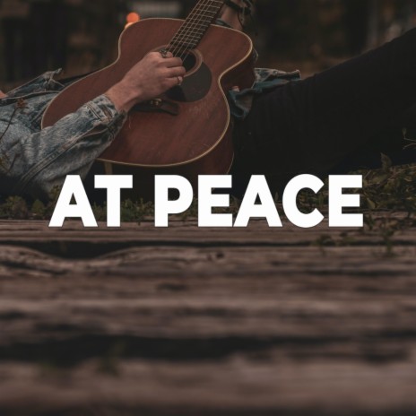 At Peace | Boomplay Music