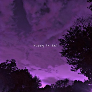 happy in hell ft. Ivri lyrics | Boomplay Music