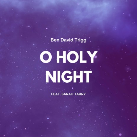 O Holy Night ft. Sarah Tarry