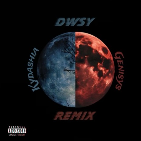 DWSY (Remix) ft. Kydashia