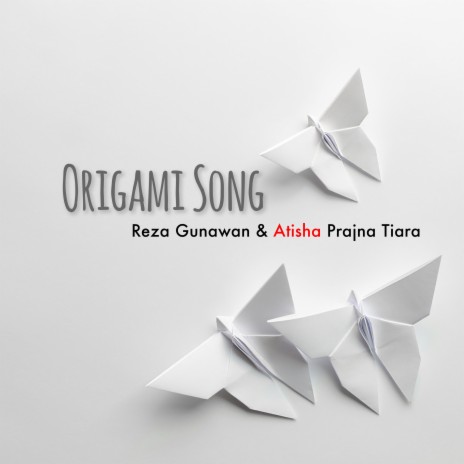 Origami Song ft. Atisha Prajna Tiara | Boomplay Music