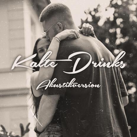 KALTE DRINKS (AKUSTIKVERSION) | Boomplay Music