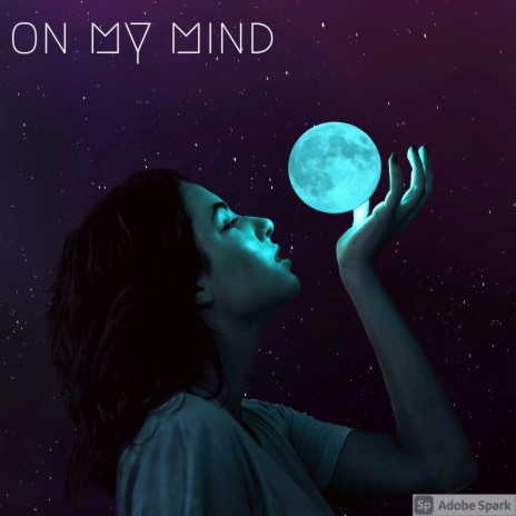 on my mind | Boomplay Music