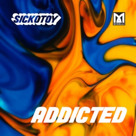 Addicted ft. Minelli | Boomplay Music