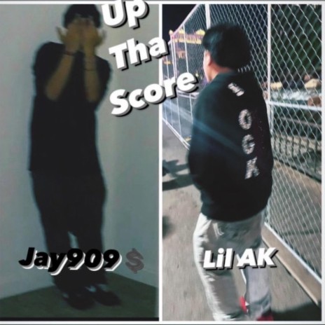 up tha score ft. Jay909$ | Boomplay Music