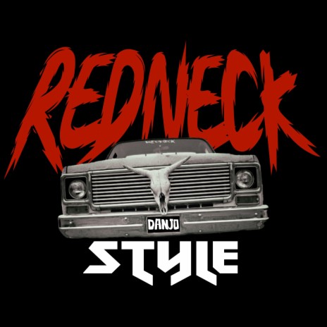 Redneck Style (The Country Song) | Boomplay Music