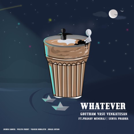 Whatever ft. Pranav Muniraj & Surya Prabha | Boomplay Music