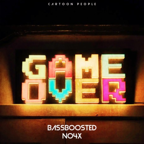 Game Over ft. NO4X | Boomplay Music