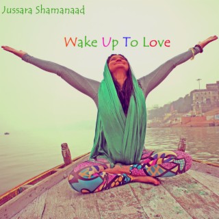 Wake Up to Love