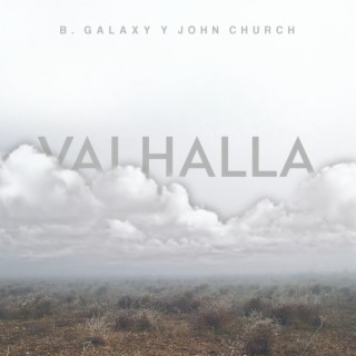 Valhalla (B.galaxy Y John Church)