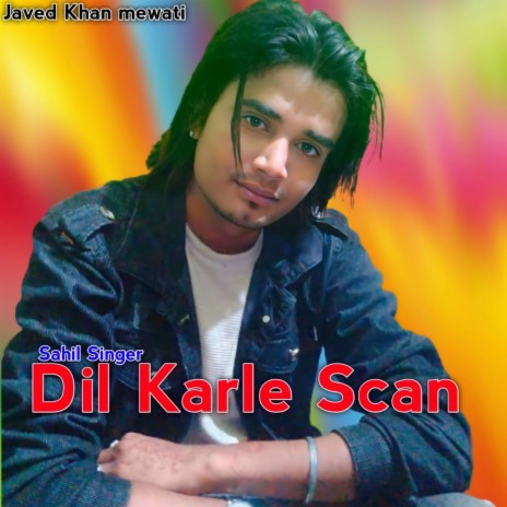 Dil Karle Scan