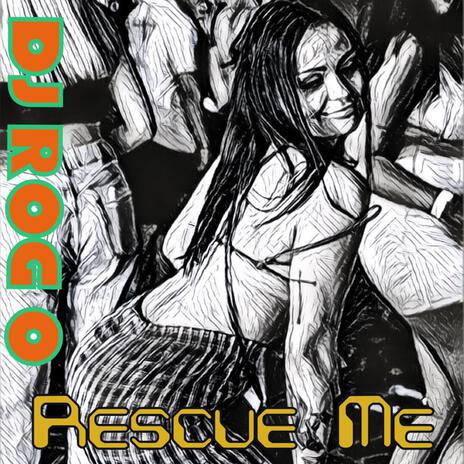 Rescue Me | Boomplay Music