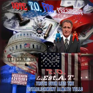 T.O.L.Est.A.T: Truth Over Lies the Establishment Always Tells