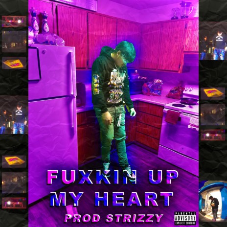 Fuxkin Up My Heart (Freestyle) | Boomplay Music