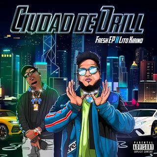 Ciudad De Drill ft. Lito Kirino lyrics | Boomplay Music