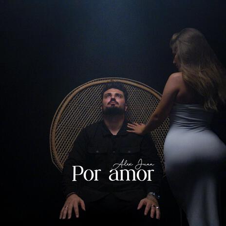 Por amor | Boomplay Music