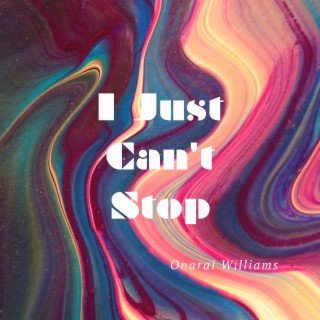 I Just Can't Stop lyrics | Boomplay Music